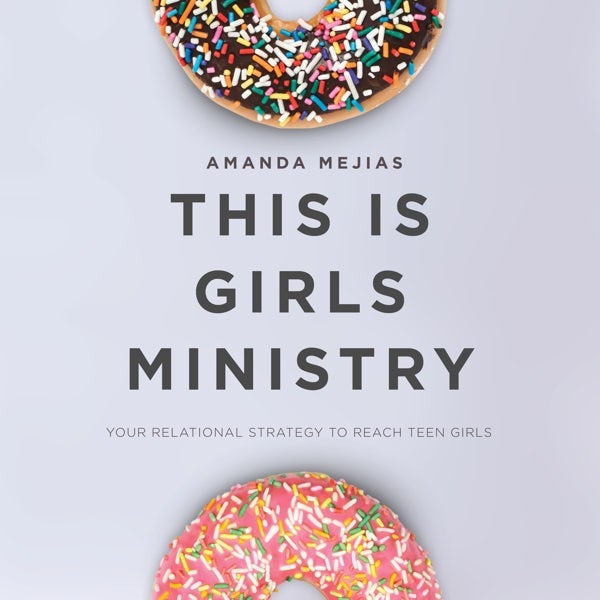 Cover image for This Is Girls Ministry, isbn: 9781087767581