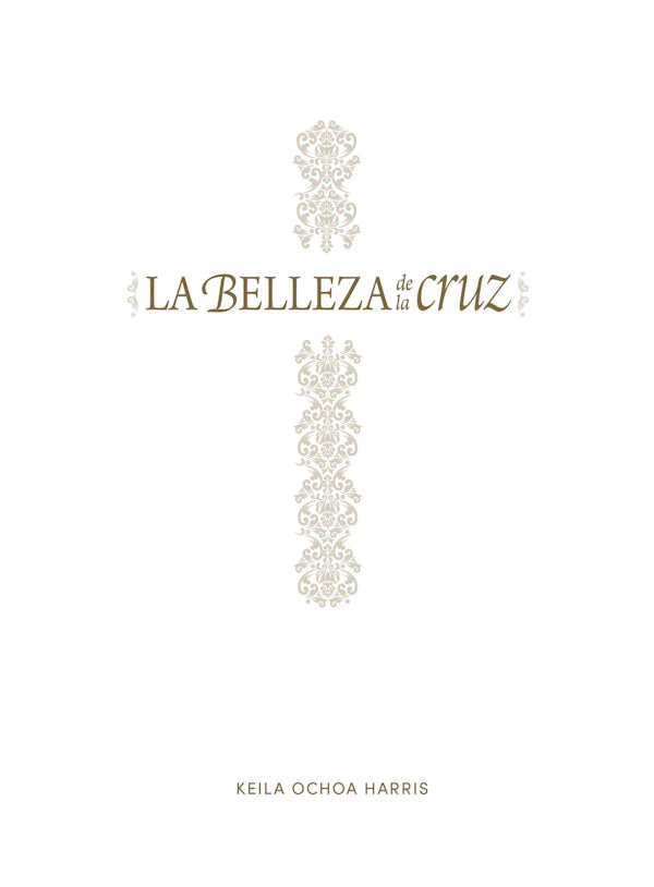 Cover image for La Belleza de la Cruz - Estudio B�blico, isbn: 9781087769790