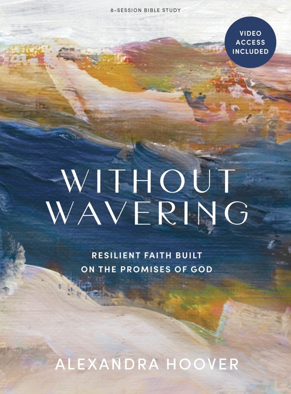 Cover image for Without Wavering - Bible Study Book with Video Access, isbn: 9781087779379