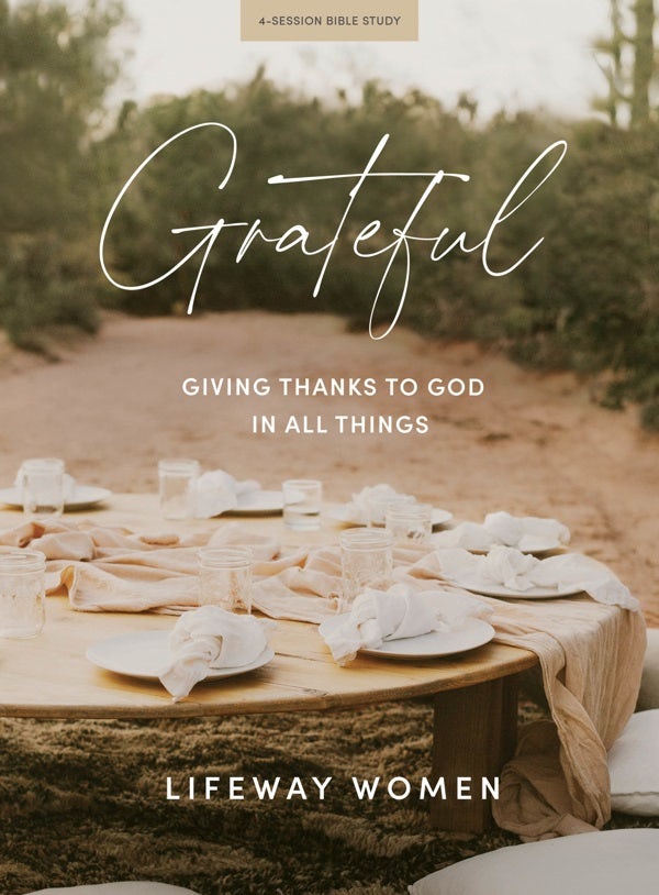 Cover image for Grateful - Bible Study Book, isbn: 9781087779805