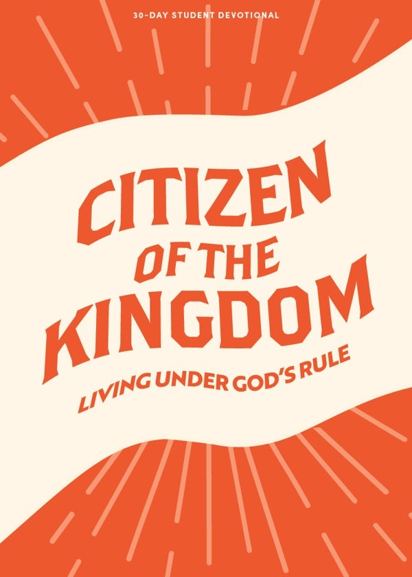 Cover image for Citizen of the Kingdom - Teen Devotional, isbn: 9781087784892