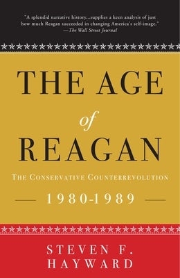 Cover image for The Age of Reagan: The Conservative Counterrevolution, isbn: 9781400053582