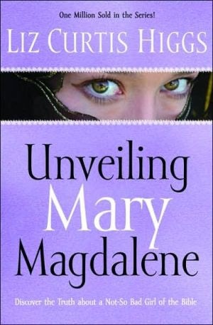 Cover image for Unveiling Mary Magdalene, isbn: 9781400070213