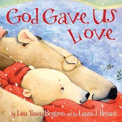 Cover image for God Gave Us Love, isbn: 9781400074471