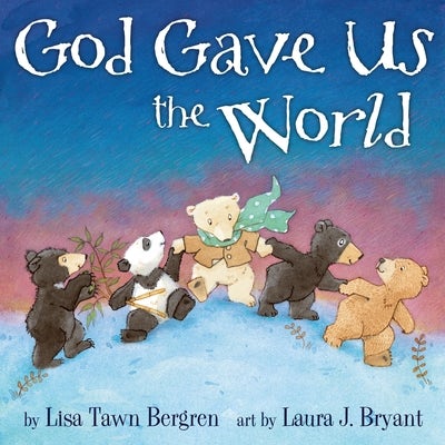 Cover image for God Gave Us the World, isbn: 9781400074488