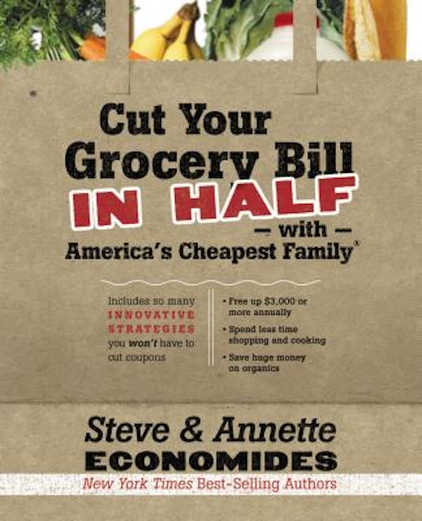 Cover image for The Cut Your Grocery Bill in Half with America's Cheapest Family, isbn: 9781400202836