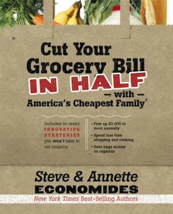 Cover image for The Cut Your Grocery Bill in Half with America's Cheapest Family, isbn: 9781400202836
