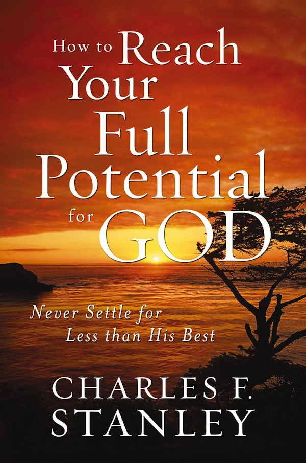 Cover image for How to Reach Your Full Potential for God, isbn: 9781400202928