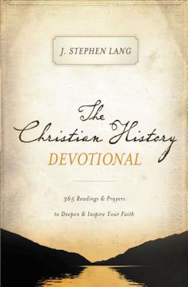 Cover image for The Christian History Devotional, isbn: 9781400204335