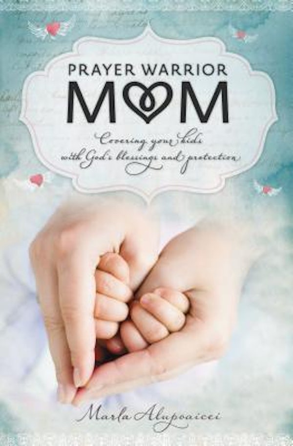 Cover image for Prayer Warrior Mom, isbn: 9781400204359
