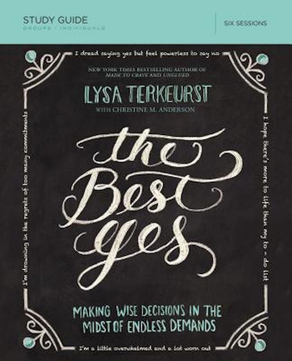 Cover image for The Best Yes Bible Study Guide, isbn: 9781400205967