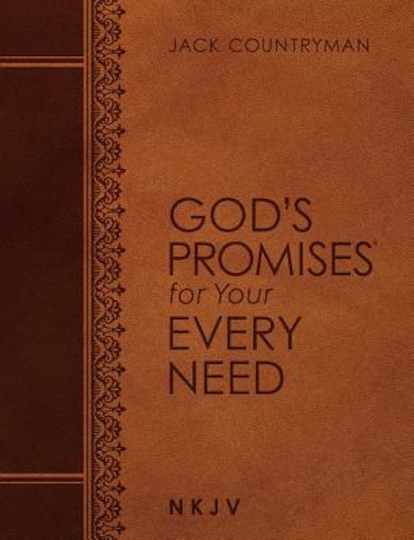 Cover image for God's Promises for Your Every Need NKJV (Large Text Leathersoft), isbn: 9781400209316