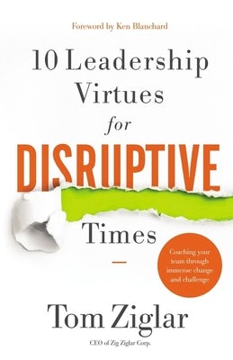 Cover image for 10 Leadership Virtues for Disruptive Times, isbn: 9781400209569