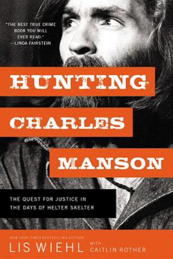 Cover image for Hunting Charles Manson, isbn: 9781400210268