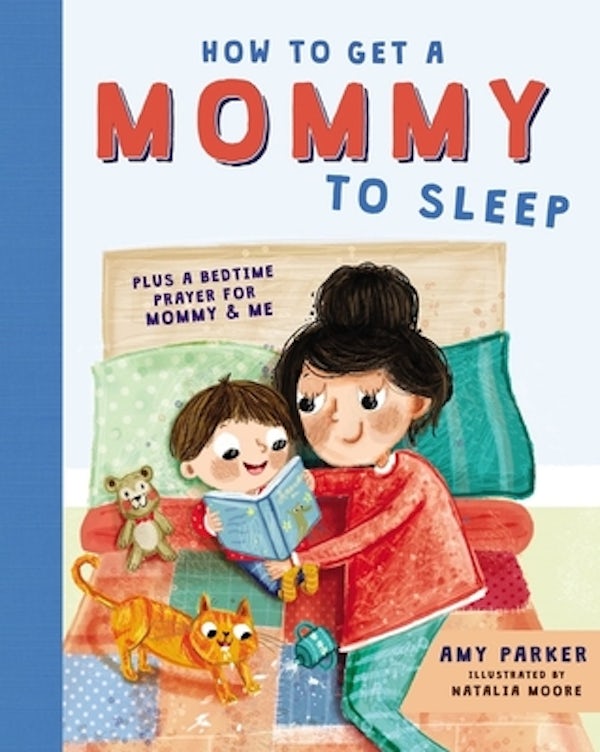 Cover image for How to Get a Mommy to Sleep, isbn: 9781400214617
