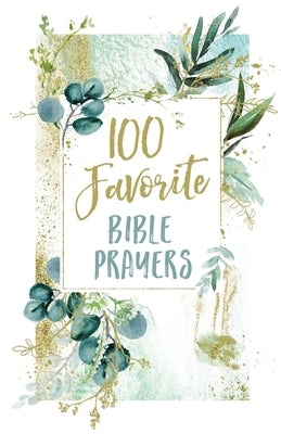 Cover image for 100 Favorite Bible Prayers, isbn: 9781400217571