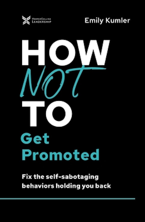 Cover image for How Not to Get Promoted, isbn: 9781400218455