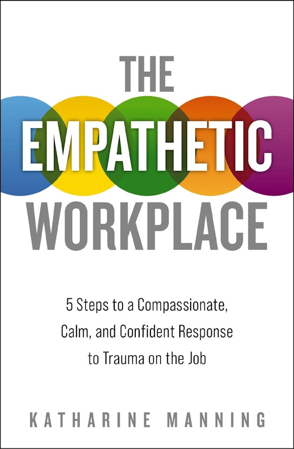 Cover image for The Empathetic Workplace, isbn: 9781400220021