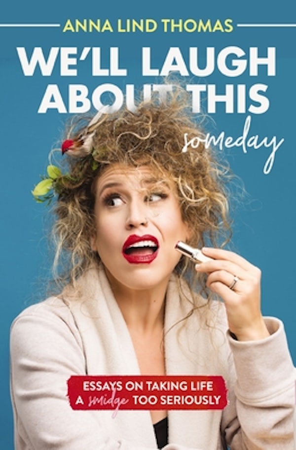 Cover image for We'll Laugh about This (Someday), isbn: 9781400221967