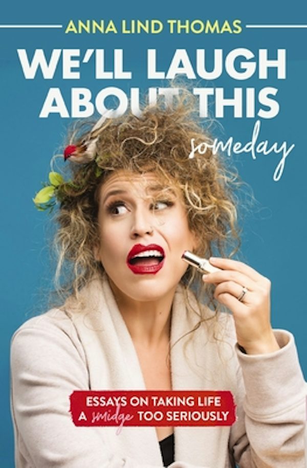 Cover image for We'll Laugh about This (Someday), isbn: 9781400221967