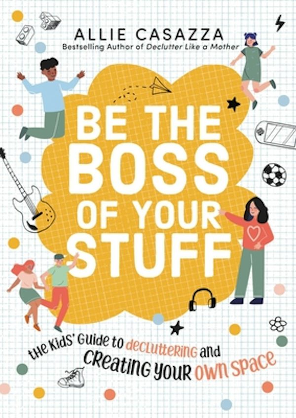 Cover image for Be the Boss of Your Stuff, isbn: 9781400226412