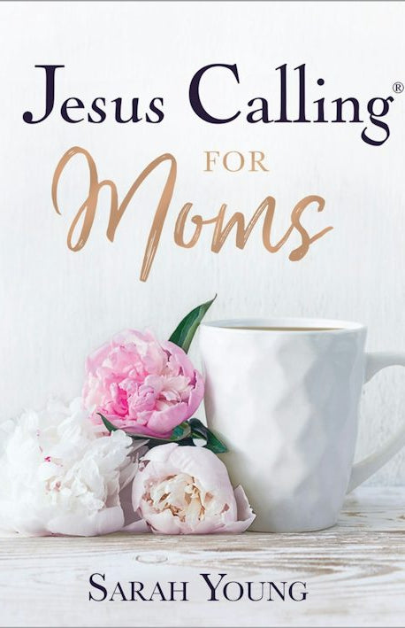 Cover image for Jesus Calling for Moms, Padded Hardcover, with Full Scriptures, isbn: 9781400229369