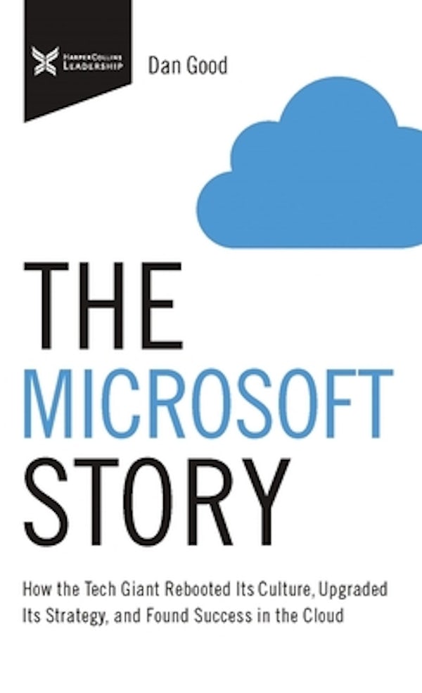 Cover image for The Microsoft Story, isbn: 9781400232765