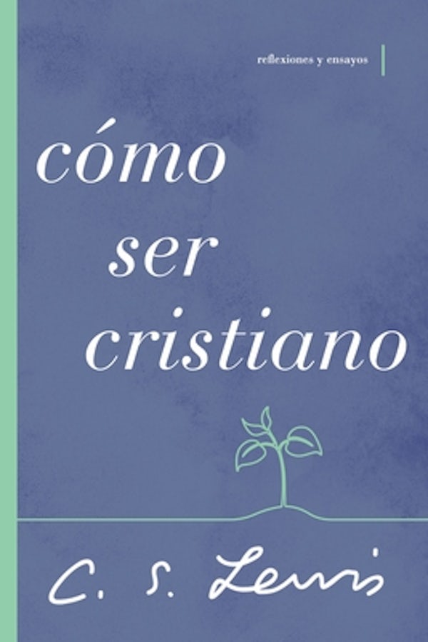 Cover image for C�mo Ser Cristiano, isbn: 9781400233380