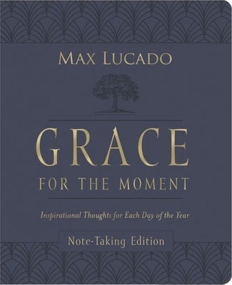 Cover image for Grace for the Moment Volume I, Note-Taking Edition, Leathersoft, isbn: 9781400236336