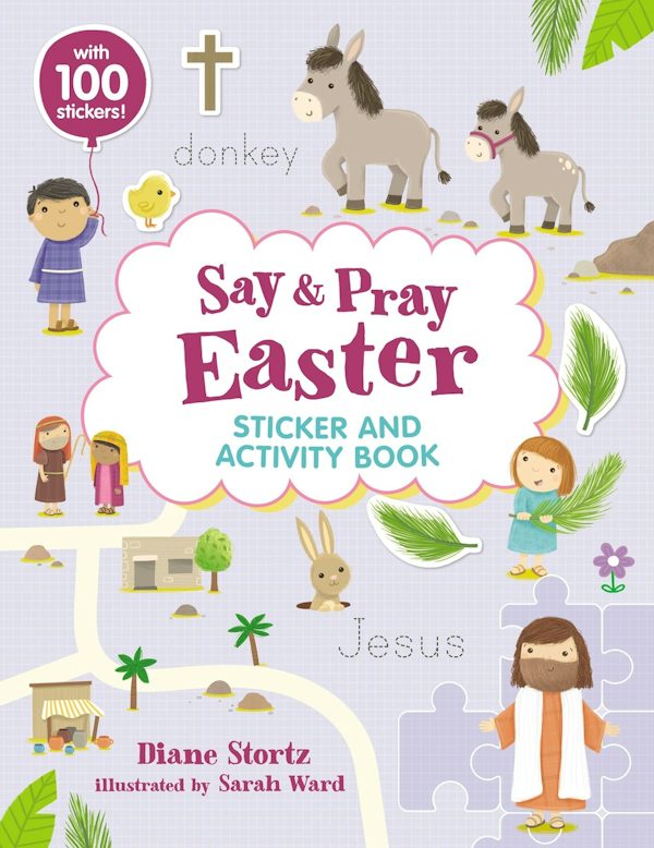 Cover image for Say and Pray Bible Easter Sticker and Activity Book, isbn: 9781400239238