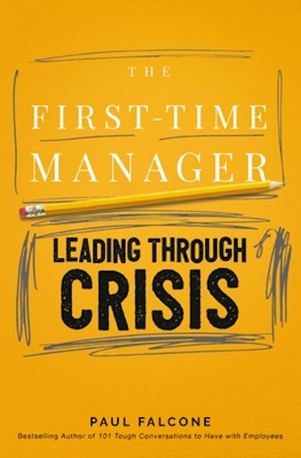 Cover image for The First-Time Manager: Leading Through Crisis, isbn: 9781400242306
