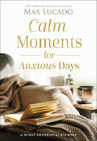 Cover image for Calm Moments for Anxious Days, isbn: 9781400243495