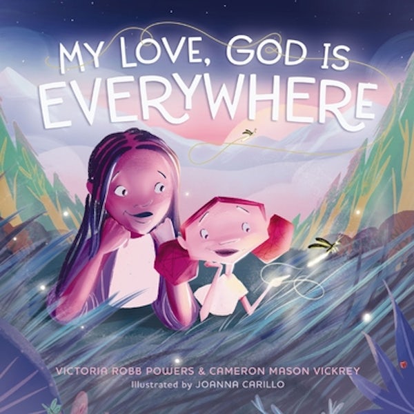 Cover image for My Love, God Is Everywhere, isbn: 9781400243822