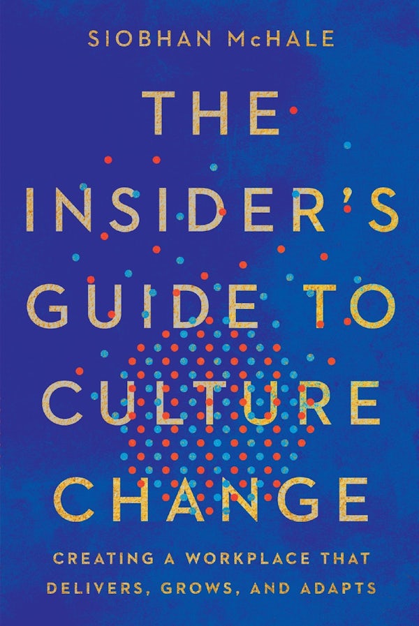 Cover image for The Insider's Guide to Culture Change, isbn: 9781400251452