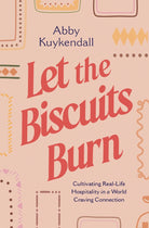Cover image for Let the Biscuits Burn, isbn: 9781400252398