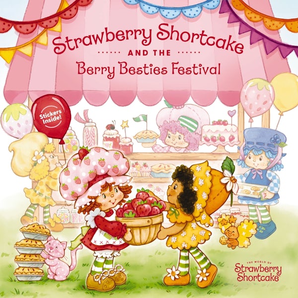 Cover image for Strawberry Shortcake and the Berry Besties Festival, isbn: 9781400254514
