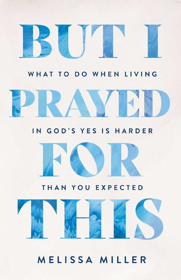 Cover image for But I Prayed for This, isbn: 9781400254804