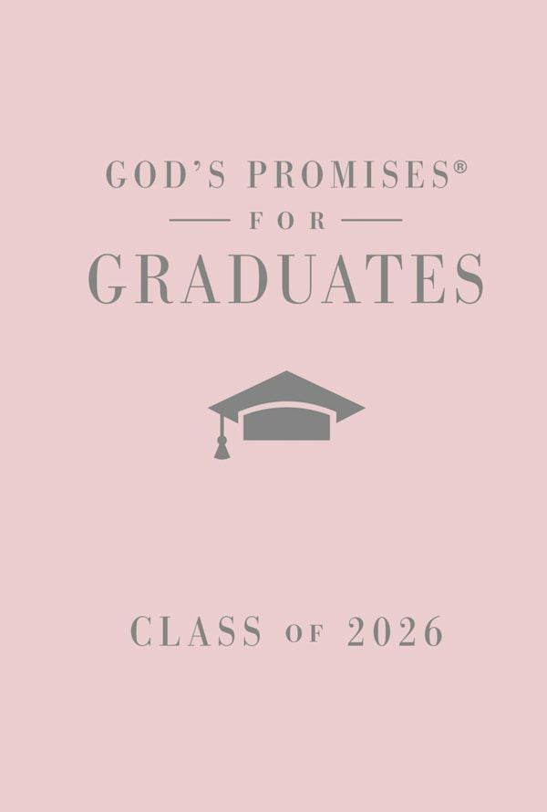 Cover image for God's Promises for Graduates: Class of 2026 - Pink NKJV, isbn: 9781400255337