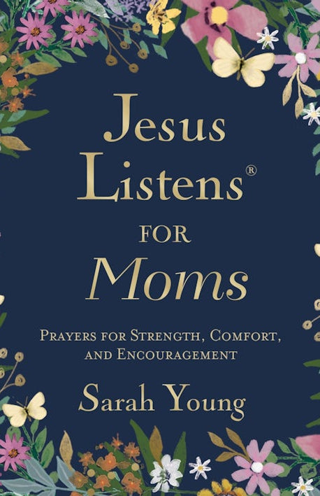 Cover image for Jesus Listens for Moms, Padded Hardcover, with Full Scriptures, isbn: 9781400255702