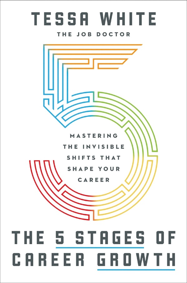 Cover image for The Five Stages of Career Growth, isbn: 9781400257263