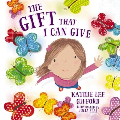 Cover image for The Gift That I Can Give, isbn: 9781400257409