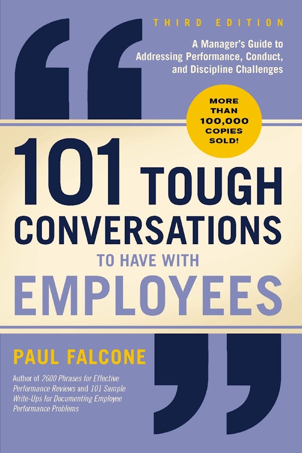 Cover image for 101 Tough Conversations to Have with Employees 3rd Edition, isbn: 9781400258161