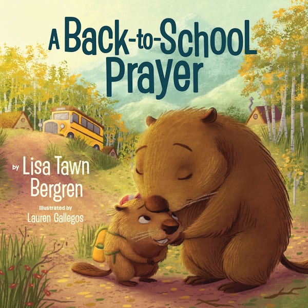 Cover image for A Back-To-School Prayer, isbn: 9781400258888