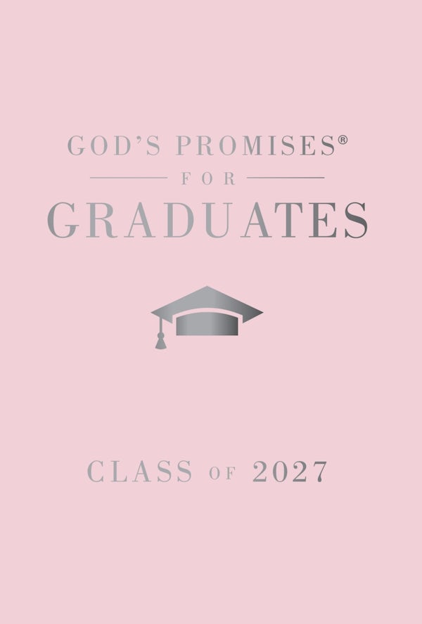 Cover image for God's Promises for Graduates: Class of 2027 - Pink NKJV, isbn: 9781400259687