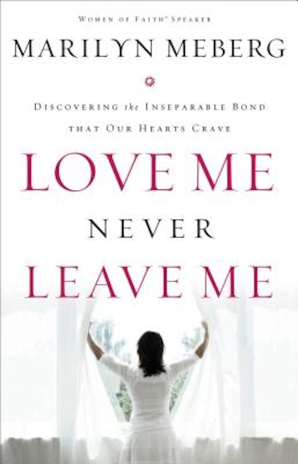 Cover image for Love Me Never Leave Me, isbn: 9781400278138