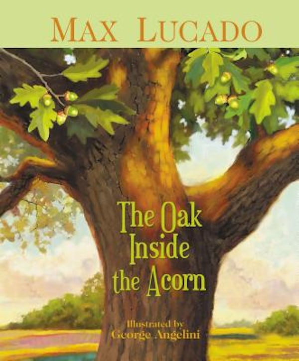 Cover image for The Oak Inside the Acorn, isbn: 9781400306015