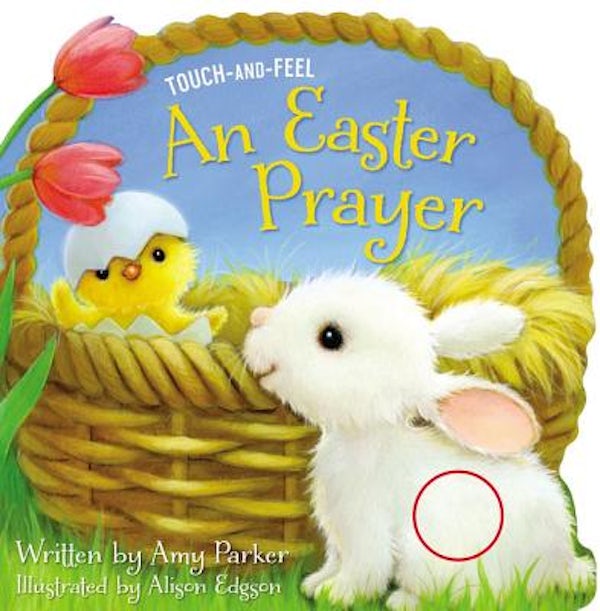 Cover image for An Easter Prayer Touch and Feel, isbn: 9781400316892