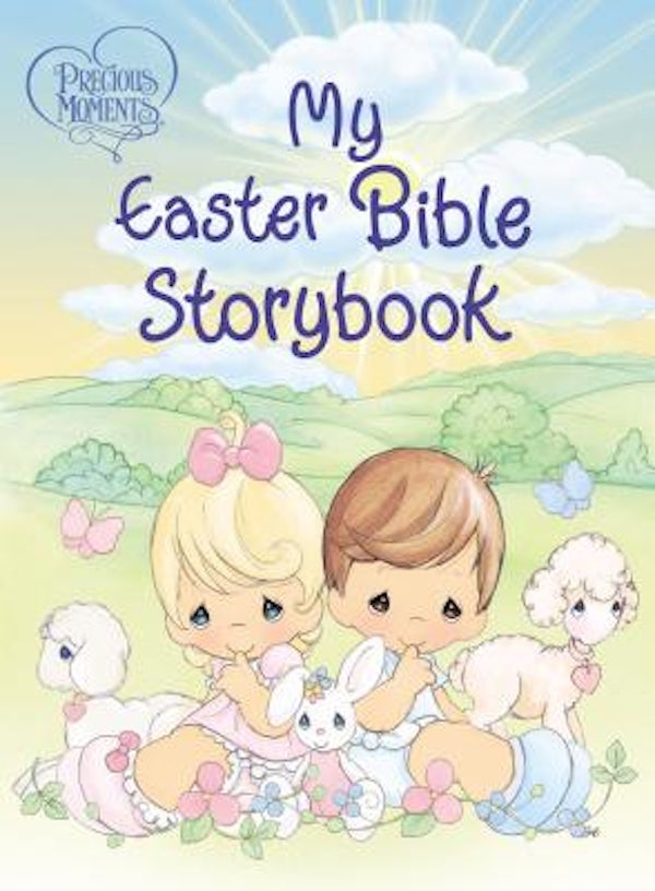 Cover image for Precious Moments: My Easter Bible Storybook, isbn: 9781400319367