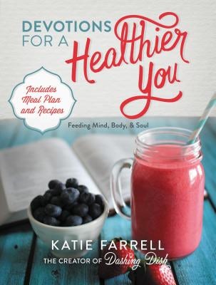 Cover image for Devotions for a Healthier You, isbn: 9781400324347