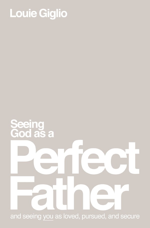 Cover image for Seeing God as a Perfect Father, isbn: 9781400335299